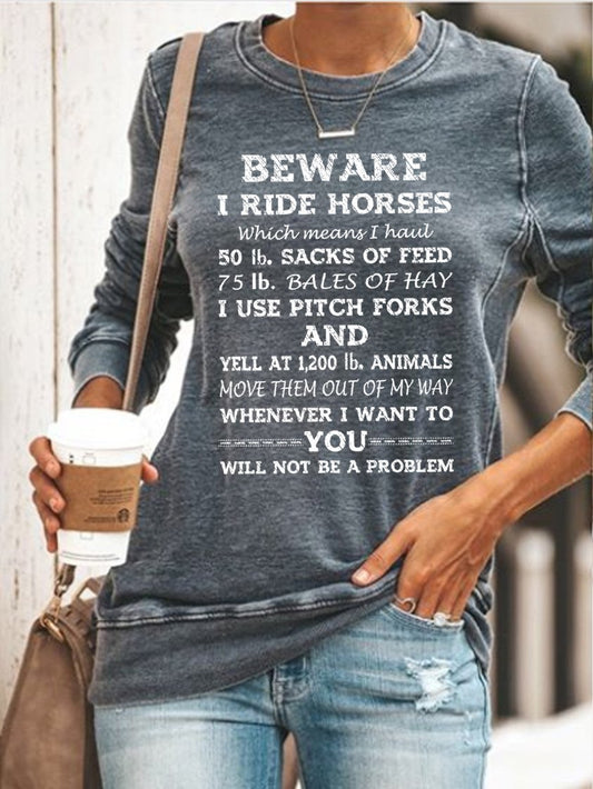 Beware I ride Horses Sweatshirt AD1095